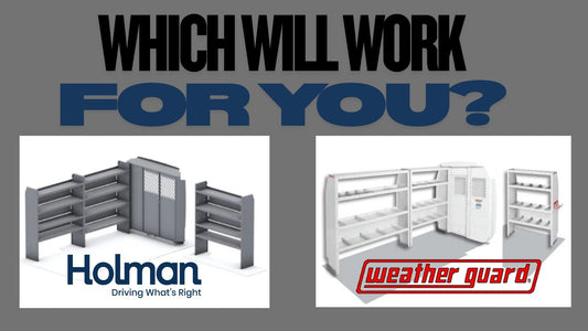 Holman vs Weather Guard Shelving: Which Is Best for Your Work Van?